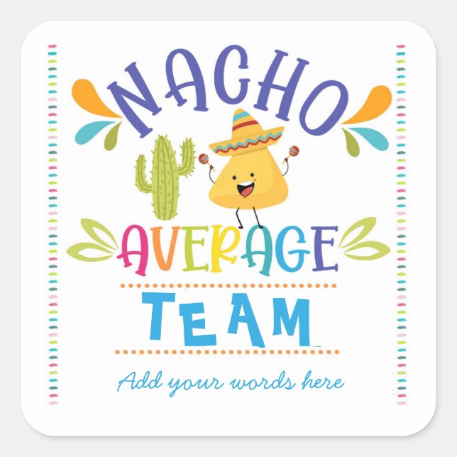 nacho durchschnittlicher Teamaufkleber Quadratischer Aufkleber (Vorderseite)