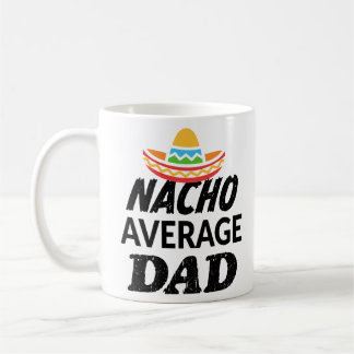 Nacho durchschnittlicher Vater Shirt lustige Herre Kaffeetasse