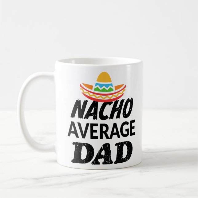 Nacho durchschnittlicher Vater Shirt lustige Herre Kaffeetasse (Links)