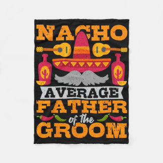 Nacho durchschnittlicher Vater von Groom Cinco de Fleecedecke