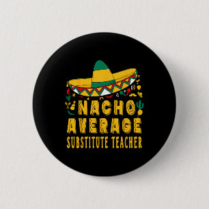 Nacho Durchschnittlicher Vertretungslehrer Cinco D Button