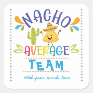 nacho durchschnittliches Team-Sticker Quadratischer Aufkleber