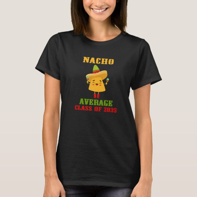 Nacho Durchschnittsklasse 2035 Kindergarten wächst T-Shirt (Vorderseite)