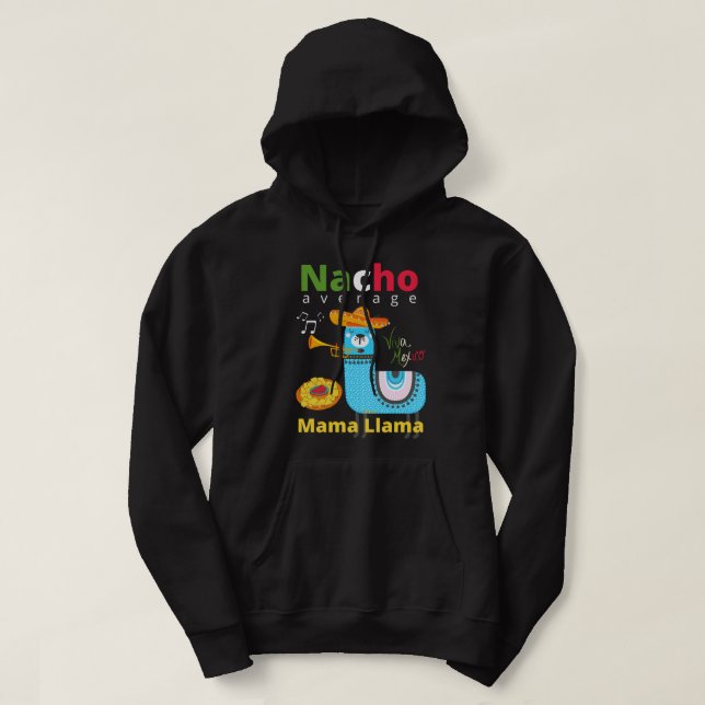 NACHO DURCHSCHNITTUNG MAMA LLAMA Cinco de mayo Hoodie (Design vorne)