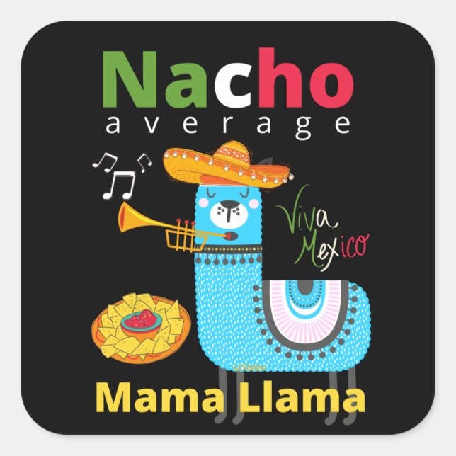 NACHO DURCHSCHNITTUNG MAMA LLAMA Cinco de mayo Quadratischer Aufkleber (Vorderseite)