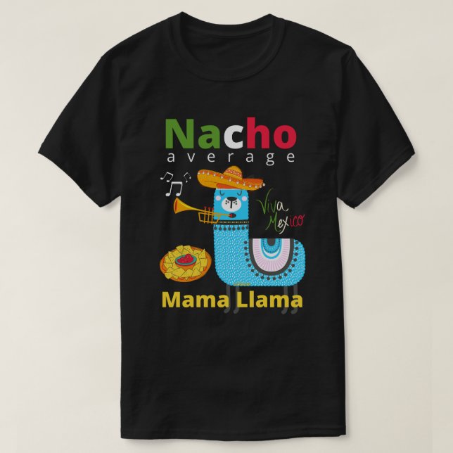 NACHO DURCHSCHNITTUNG MAMA LLAMA Cinco de mayo T-Shirt (Design vorne)
