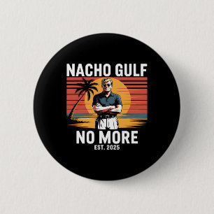 Nacho Golf Nicht Mehr Lustige Trump Ferien 2025 US Button