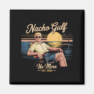 Nacho Golf Nicht Mehr Lustige Trump Ferien 2025 US Magnet