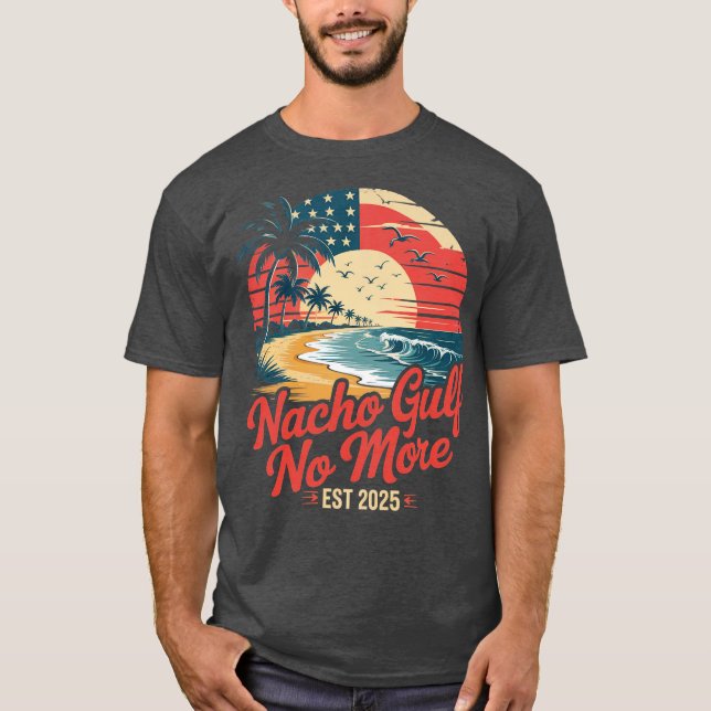 Nacho gulf nicht mehr von Amerika (2) T-Shirt (Vorderseite)