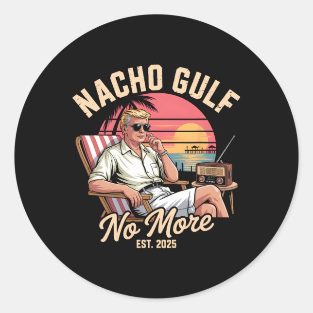 Nacho Gulf No More Funny Trump Vacation 2025  Runder Aufkleber (Vorderseite)