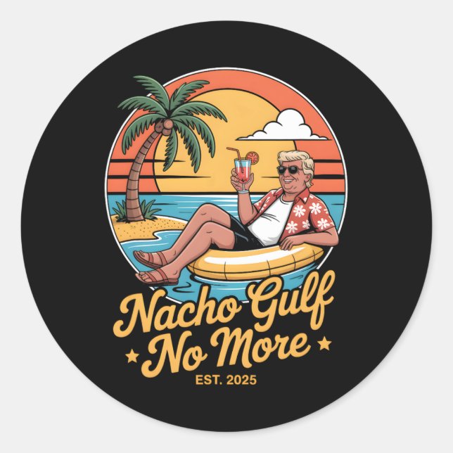 Nacho Gulf No More Funny Trump Vacation 2025 Usa 2 Runder Aufkleber (Vorderseite)