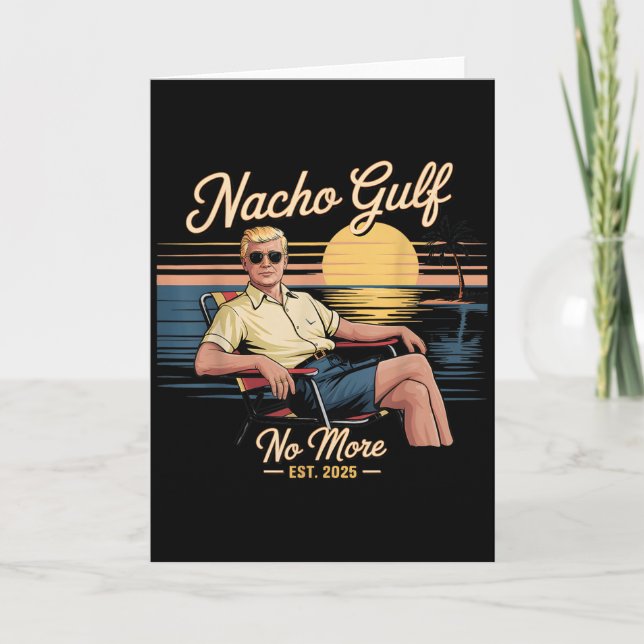 Nacho Gulf No More Funny Trump Vacation 2025 Usa _ Karte (Vorderseite)