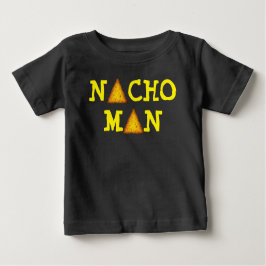 NACHO MAN BABY T-SHIRT