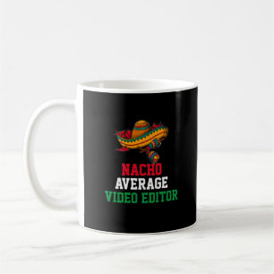 Nacho Moyenne Éditeur Vidéo Mug