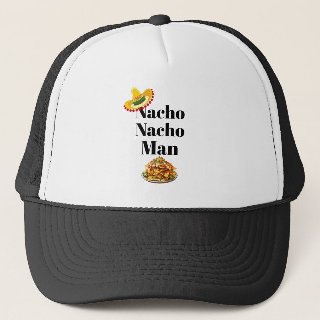Nacho Nacho Man Trucker Hat Truckerkappe (Vorderseite)