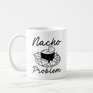 Nacho Problem Kaffeetasse