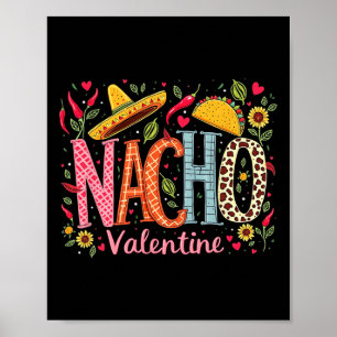 Nacho Valentine Lustiger Mexikanischer Essen Humor Poster