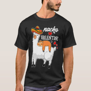 Nacho Valentine Valentine's Day T-Shirt