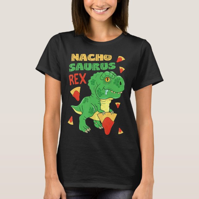 Nachosaurus Rex Baby Dinosaur Nacho Pun Cinco De M T-Shirt (Vorderseite)