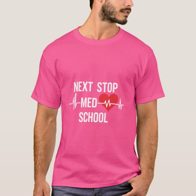 Nächste Anlaufstelle für Med School Design for Fut T-Shirt (Vorderseite)
