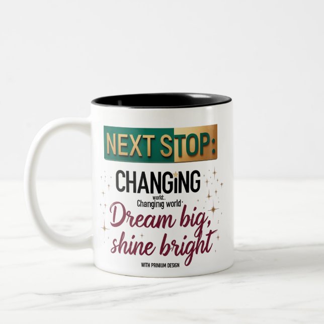 Nächste Tasse - Dream Big Shine Bright (Links)