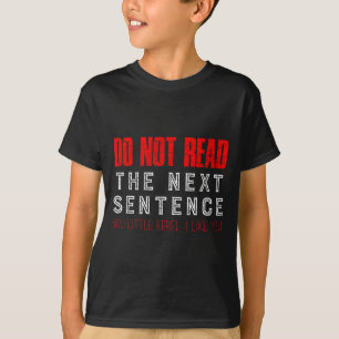 Nächsten Satz Nicht Lesen T-Shirt