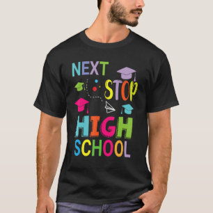 Nächster Stopp High School Happy Class der Schule  T-Shirt