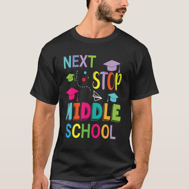 Nächster Stopp Mittelschule glückliche Klasse der  T-Shirt (Vorderseite)