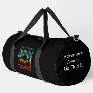 Nächstes Abenteuer erwartet Duffle Bag