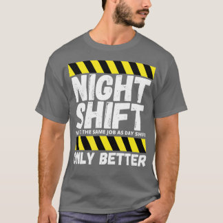 Nachtarbeiter-Übernachtungsschalter Funny T-Shirt
