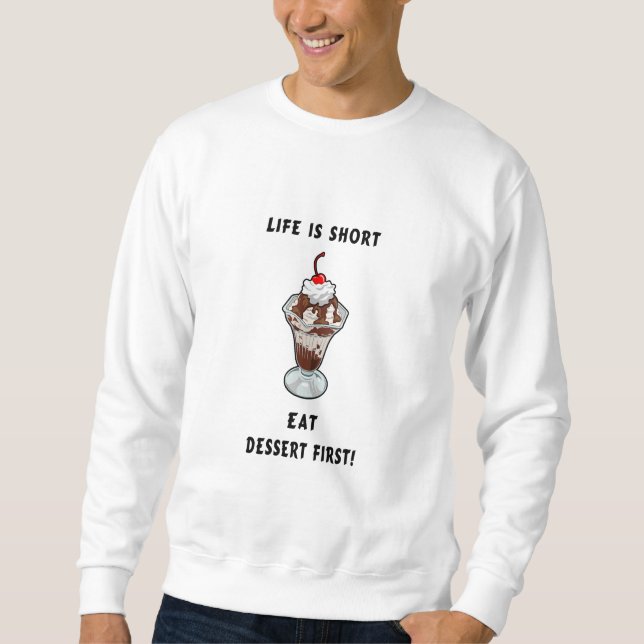 Nachtisch-Leben Sweatshirt (Vorderseite)