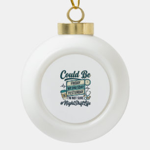 Nachtschwester Lustig Könnte Freitag Vektor Des Keramik Kugel-Ornament