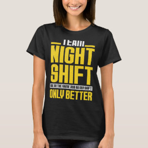 Nachtverschieber — Funny Work Shifter Shifters Shi T-Shirt
