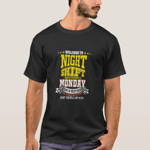 Nachtverschiebung Arbeiter Übernachtung Mitternach T-Shirt