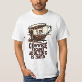Nachvollziehbarer Erwachsenenhumor Kaffeeliebhaber T-Shirt