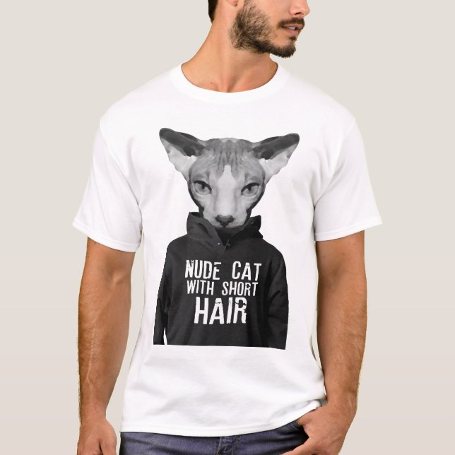 Nacktkatze Nacktaffe Fantasiefrei Short Hair Cit T-Shirt (Vorderseite)