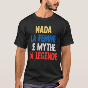 Nada La Femme Der Mythos Die Legende von Nada T-Shirt