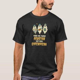 Nada me Asusta Soy Enfermera Medical Staff Hallowe T-Shirt