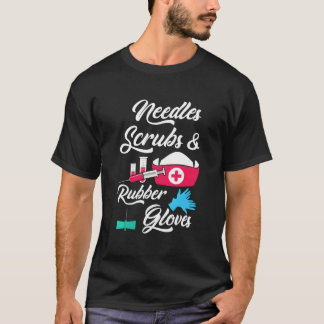 Nadeln Schrubben Gummihandschuhe Phlebotomist Kran T-Shirt