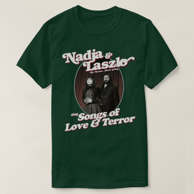 Nadja und Laszlo singen Lieder von Liebe und Terro T-Shirt (Design vorne)