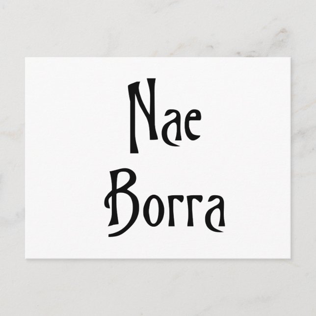 Nae Borra Slang Banter lustiger Spaß Postkarte (Vorderseite)