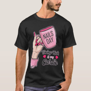Nägel machen Cardio Maniküre Poliert Gel Frau T T-Shirt