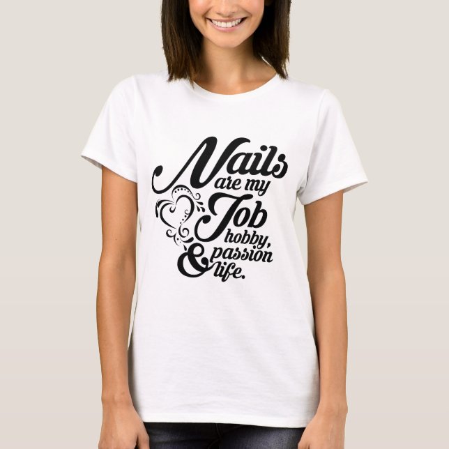 Nägel sind mein Leben T-Shirt (Vorderseite)