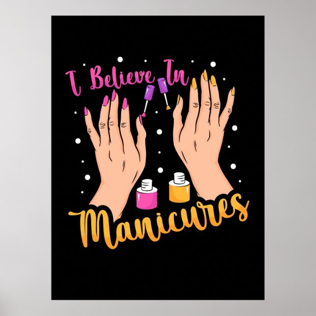 Nagelkünstler glauben an Maniküre Poster (Vorne)