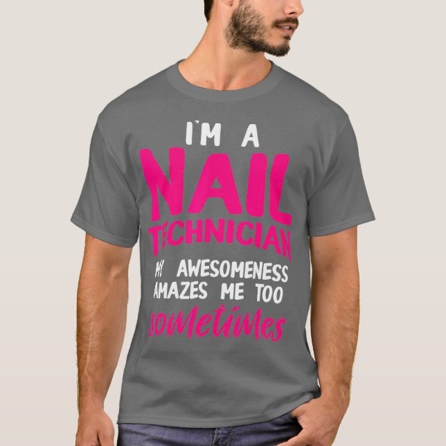 Nageltechniker Amazes Nail Tech Artist T-Shirt (Vorderseite)