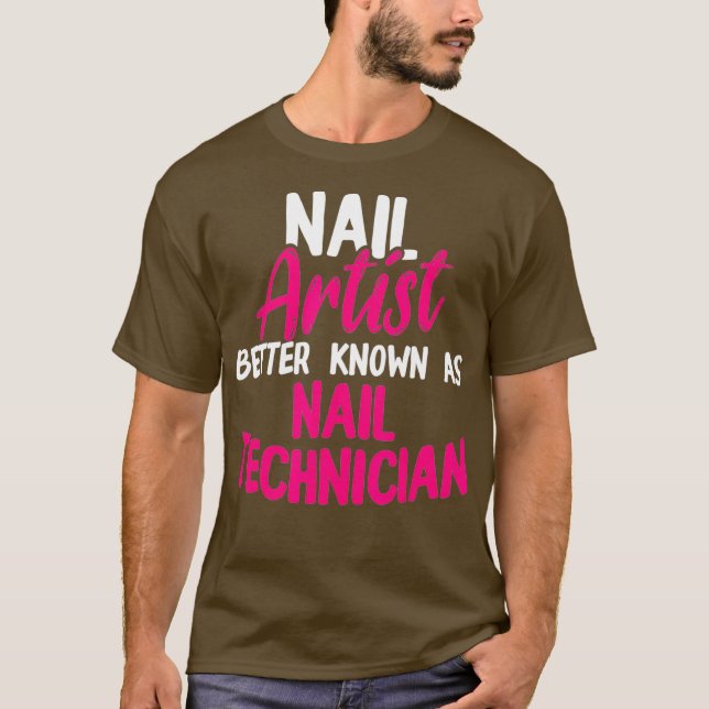 Nageltechniker Art Nail Tech Künstlermanikurin T-Shirt (Vorderseite)