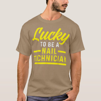 Nageltechniker Lucky Nail Tech Artist T-Shirt