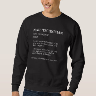 Nageltechniker Maniküre Nageltechniker Definition Sweatshirt