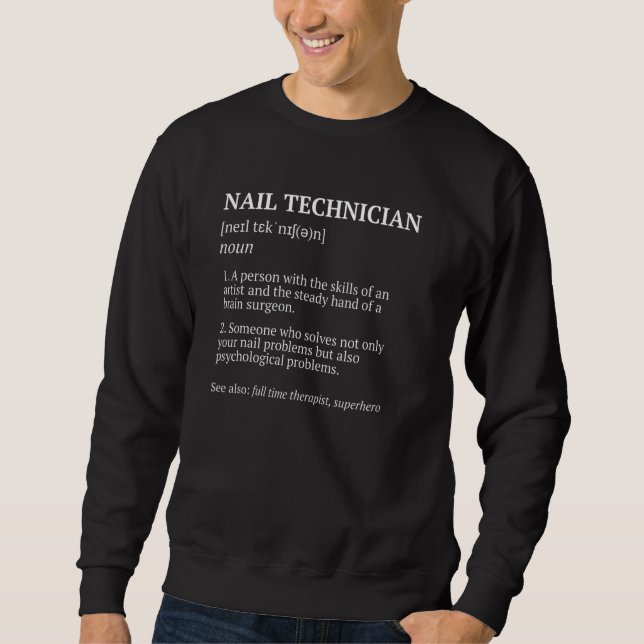 Nageltechniker Maniküre Nageltechniker Definition Sweatshirt (Vorderseite)