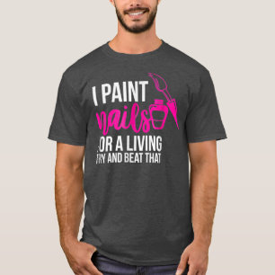 Nageltechniker T-Shirt